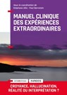 Manuel Clinique des expériences extraordinaires - 2e éd. - Stéphane Allix ; Paul Bernstein - 9782729623487