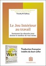 Le Jeu Intérieur au travail - Timothy W. Gallwey - 9782729625245
