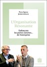 L'organisation résonante - Pierre Agnese ; Jérôme Lefeuvre - 9782729625436