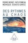 Des rythmes au chaos - Pierre Bergé ; Yves Pommeau ; Monique Dubois-Gance - 9782738102348