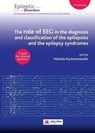 The role of EEG in the diagnosis and classification of the epilepsies and the epilepsy syndromes - Michalis Koutroumanidis ; Collectif - 9782742017034