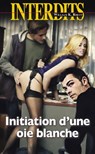 Initiation d'une oie blanche - William K. Rhett - 9782744828348