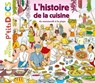 L'histoire de la cuisine du mammouth à la pizza - Stéphanie Ledu ; Stéphane Frattini - 9782745999351