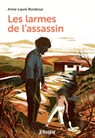 Les larmes de l'assassin - Anne-Laure Bondoux - 9782747084888