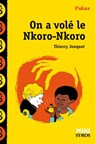 On a volé le Nkoro Nkoro EPUB2 - Thierry Jonquet - 9782748509557