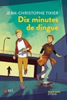 Dix minutes de dingue - Jean-Christophe Tixier - 9782748524758