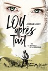 Lou, après tout - tome 3 La bataille de la Douceur - Jérôme Leroy - 9782748526479