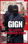 GIGN - Les secrets d'une unité d'élite - Jean-Luc Calyel - 9782749125169