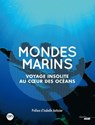 Mondes marins - Bruno David ; Isabelle Autissier ; Catherine Ozouf - 9782749135960