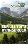 Sur les toits d'Innsbruck - Valère Staraselski - 9782749142500