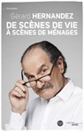 De scènes de vie à scènes de ménages - Gérard Hernandez ; Catherine Siguret - 9782749143187