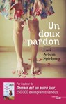 Un doux pardon - Lori Nelson Spielman - 9782749143361