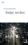 Today we live -extrait- - Emmanuelle Pirotte - 9782749149141