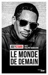 Le Monde de demain - JoeyStarr - 9782749153704