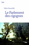 Le parlement des cigognes - Valère Staraselski - 9782749155760