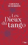 Les Dieux du tango - Extrait - Carolina De Robertis - 9782749156002