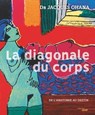La Diagonale du corps - Jacques Ohana - 9782749167558