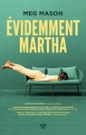 Évidemment Martha - Meg Mason - 9782749171395