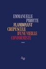 Flamboyant crépuscule d'une vieille conformiste - Emmanuelle Pirotte - 9782749177199