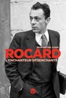 Rocard, l'enchanteur désenchanté - Jean-Michel Djian - 9782749177595