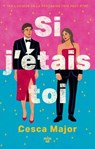 Si j'étais toi - Cesca Major - 9782749179520