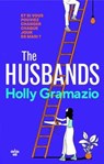 The husbands - Et si vous pouviez changer chaque jour de mari ? Une inoubliable comédie romantique, diablement contemporaine - roman nouveauté 2025 - Holly Gramazio - 9782749179766