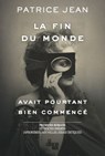 La fin du monde avait pourtant bien commencé... - Patrice Jean - 9782749184463