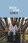 Clément - Romain Lemire - 9782749185712