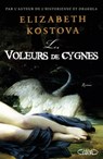 Voleurs de cygnes - Elizabeth Kostova - 9782749913643