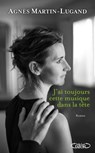 J'ai toujours cette musique dans la tête - Agnès Martin-Lugand - 9782749932873