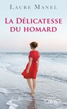La délicatesse du homard - Laure Manel - 9782749933559