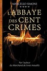 L'abbaye des cent crimes - Marcello Simoni - 9782749936659