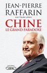 Chine - Le grand paradoxe - Claude Leblanc ; Jean-Pierre Raffarin - 9782749942117