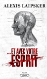 Et avec votre esprit - Alexis Laipsker - 9782749943442