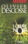 L'ordre noir - Olivier Descosse - 9782749944555