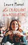 Le craquant de la nougatine - Laure Manel - 9782749946986