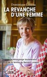 La revanche d'une femme - Dominique Loiseau ; Katia Chapoutier - 9782749947884
