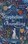L'Orpheline de Foundling - Stacey Halls - 9782749948164