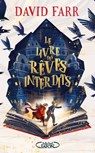 Le livre des reves interdits - David Farr - 9782749952215