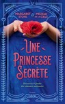 Une Princesse secrète - Margaret Stohl ; Mélissa de La Cruz - 9782749955100