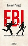 FBI : Fausses Bouteilles Investigation - Laurent Ponsot ; Manuel Desbois ; Thibault Raisse - 9782749955964