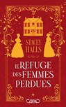 Le Refuge des femmes perdues - Stacey Halls - 9782749959689