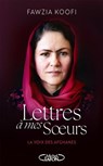 Lettres à mes soeurs - Faire entendre la voix des Afghanes - Livre Nouveauté 2025 - Fawzia Koofi ; Noor Zaheer - 9782749959726