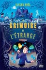 Le grimoire de l'étrange : Un Roman Fantastique pour les 9-13 ans ! - Alyson Noël - 9782749961477