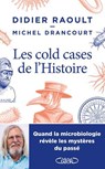 Les cold-cases de l'histoire - Quand la microbiologie révèle les mystères du passé - Nouveauté 2025 - Didier Raoult ; Michel Drancourt - 9782749962559