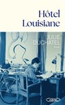 Hôtel Louisiane - Julie Duchatel - 9782749964508