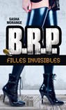 B.R.P. Filles invisibles - Episode 1 - Sasha Morange - 9782753302396