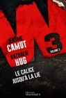 W3 - tome 3 Le calice jusqu'à la lie - Nathalie Hug ; Jérôme Camut - 9782753303065