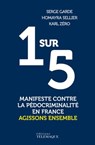 1 sur 5 - Manifeste contre la pédocriminalité en France - Serge Garde ; Homayra Seillier ; Karl Zéro - 9782753303997