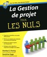 La gestion de projets pour les nuls - Stanley E. Portny ; Sandrine Sage - 9782754034401